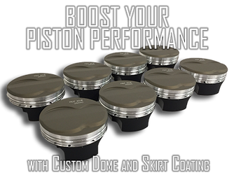 Boost Your Piston Performance with Custom Dome and Skirt Coating