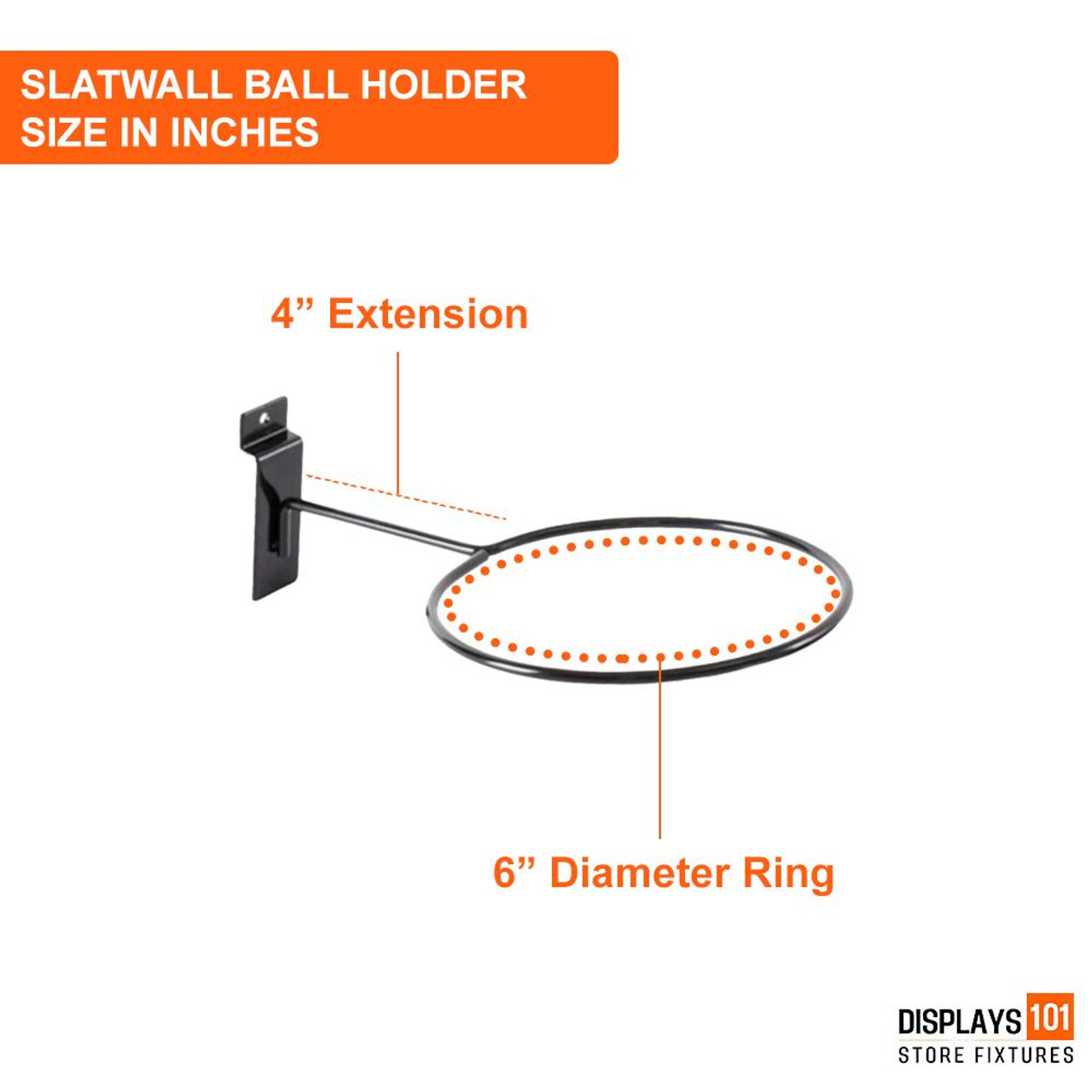 Displays 101 6" Ring Ball Holder for Slatwall 