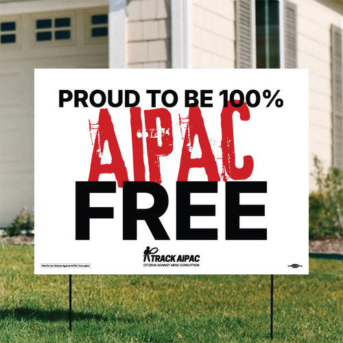 100% AIPAC Free (24" x 18" Coroplast Yard Sign)