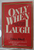 Only When I Laugh by Erica Abeel, published by William Morris & Co in 1978