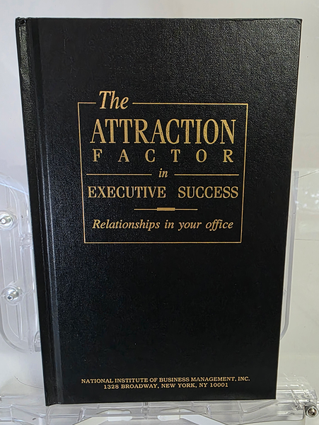 The Attraction Factor in Executive Success : Relationships in Your Office, tips for managing relationships in your office