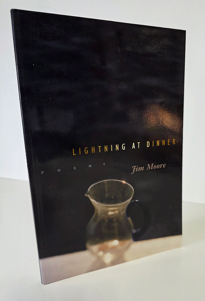 Lightning at Dinner: Poems by Minnesota Author Jim Moore