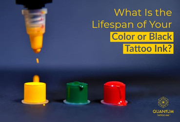 What Is the Lifespan of Your Color or Black Tattoo Ink