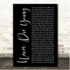 James Taylor Never Die Young Black Script Song Lyric Print