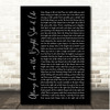 Monty Python Always Look on the Bright Side of Life Black Script Song Lyric Print