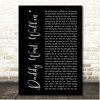 Neil Young Daddy Went Walkin Black Script Song Lyric Print