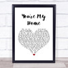 Billy Joel You're My Home White Heart Song Lyric Music Wall Art Print