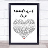 Black Wonderful Life White Heart Song Lyric Music Wall Art Print