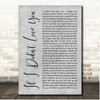 Jason Aldean If I Didn't Love You Grey Rustic Script Song Lyric Print Jason Aldean If I Didn't Love You Grey Rustic Script Song Lyric Print