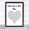 Bryan White God Gave Me You White Heart Song Lyric Music Wall Art Print