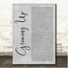 Macklemore & Ryan Lewis Growing Up Grey Rustic Script Song Lyric Print