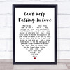 Can't Help Falling In Love Elvis Presley Heart Song Lyric Music Wall Art Print