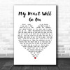 Celine Dion My Heart Will Go On Heart Song Lyric Music Wall Art Print