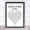 Celine Dion My Heart Will Go On Heart Song Lyric Music Wall Art Print