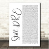 Dr. Dre Still D.R.E. White Script Song Lyric Print