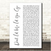 Jamie Lawson Don't Let Me Let You Go White Script Song Lyric Print