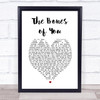 Elbow The Bones of You Heart Song Lyric Music Wall Art Print