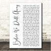 Nothing But Thieves Before We Drift Away White Script Song Lyric Print
