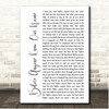 Stereophonics Before Anyone Knew Our Name White Script Song Lyric Print