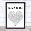 Emeli Sandé Next To Me White Heart Song Lyric Music Wall Art Print