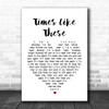 Foo Fighters Times Like These Heart Song Lyric Music Wall Art Print