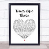 Foo Fighters Times Like These Heart Song Lyric Music Wall Art Print