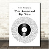 Tim McGraw I'm Amazed By You Vinyl Record Song Lyric Print