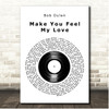 Bob Dylan Make You Feel My Love Vinyl Record Song Lyric Print