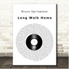 Bruce Springsteen Long Walk Home Vinyl Record Song Lyric Print