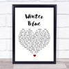 Heather Nova Winter Blue White Heart Song Lyric Music Wall Art Print