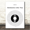 Adele Someone Like You Vinyl Record Song Lyric Print