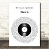 Enrique Iglesias Hero Vinyl Record Song Lyric Print