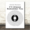 Hannah Montana I'll Always Remember You Vinyl Record Song Lyric Print