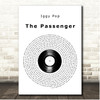 Iggy Pop The Passenger Vinyl Record Song Lyric Print