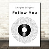 Imagine Dragons Follow You Vinyl Record Song Lyric Print