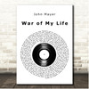 John Mayer War of My Life Vinyl Record Song Lyric Print