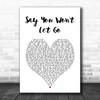 James Arthur Say You Won't Let Go Heart Song Lyric Music Wall Art Print