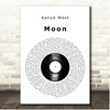 Kanye West Moon Vinyl Record Song Lyric Print