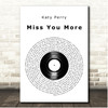 Katy Perry Miss You More Vinyl Record Song Lyric Print