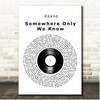 Keane Somewhere Only We Know Vinyl Record Song Lyric Print