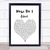 LeAnn Rimes How Do I Live Heart Song Lyric Music Wall Art Print