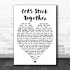 Let's Stick Together Bryan Ferry Song Lyric Heart Music Wall Art Print