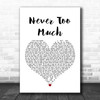 Luther Vandross Never Too Much White Heart Song Lyric Music Wall Art Print