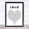 Maverick Sabre I Need White Heart Song Lyric Music Wall Art Print