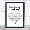 Norah Jones Come Away With Me White Heart Song Lyric Music Wall Art Print