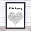 Oasis Slide Away White Heart Song Lyric Music Wall Art Print