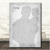 Roy Orbison Crying Father & Baby Grey Song Lyric Print