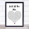 Ray LaMontagne Let It Be Me Heart Song Lyric Music Wall Art Print