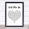 Save Ferris Let Me In White Heart Song Lyric Music Wall Art Print