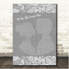 Joe No One Else Comes Close Grey Burlap & Lace Song Lyric Print